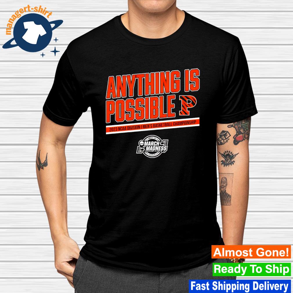 Funny princeton Tigers Anything Is Possible 2023 NCAA Division I men's basketball Championship shirt