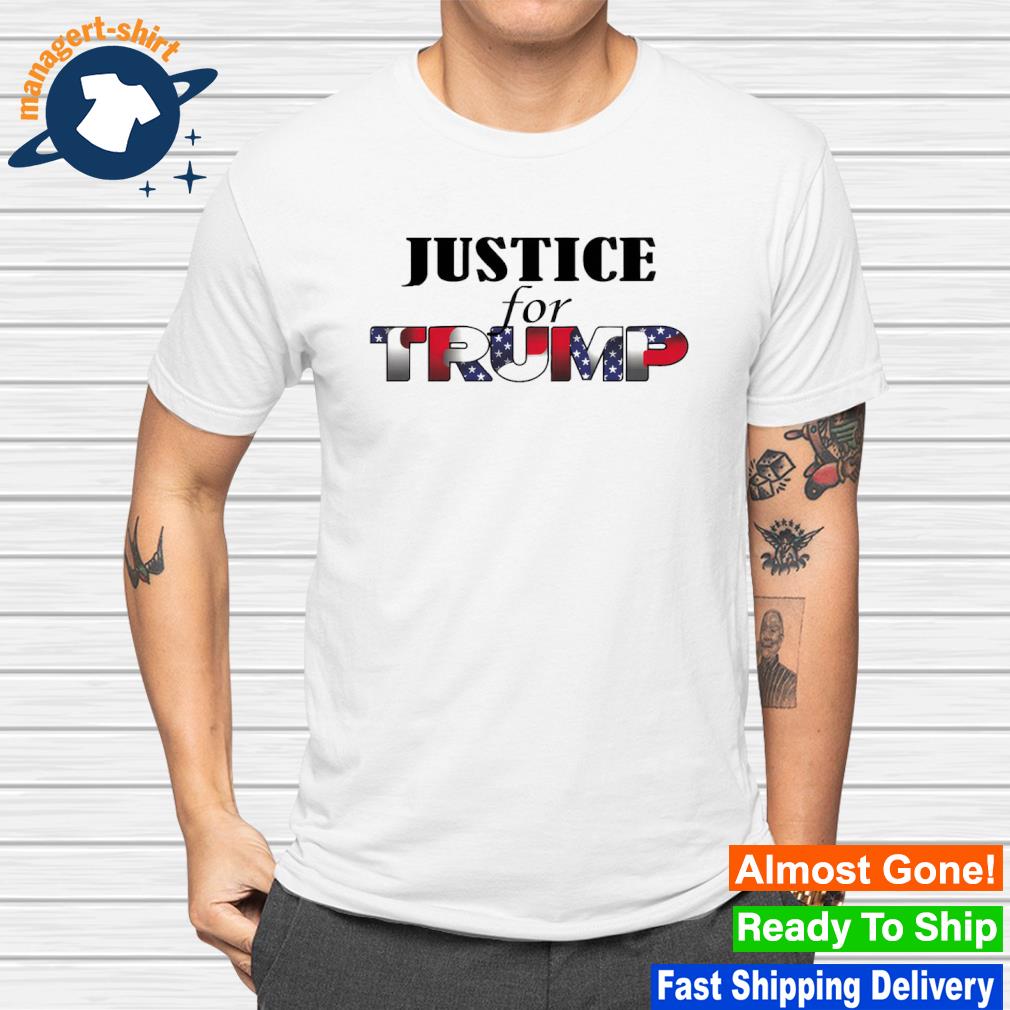 Nice justice for Trump 2024 shirt