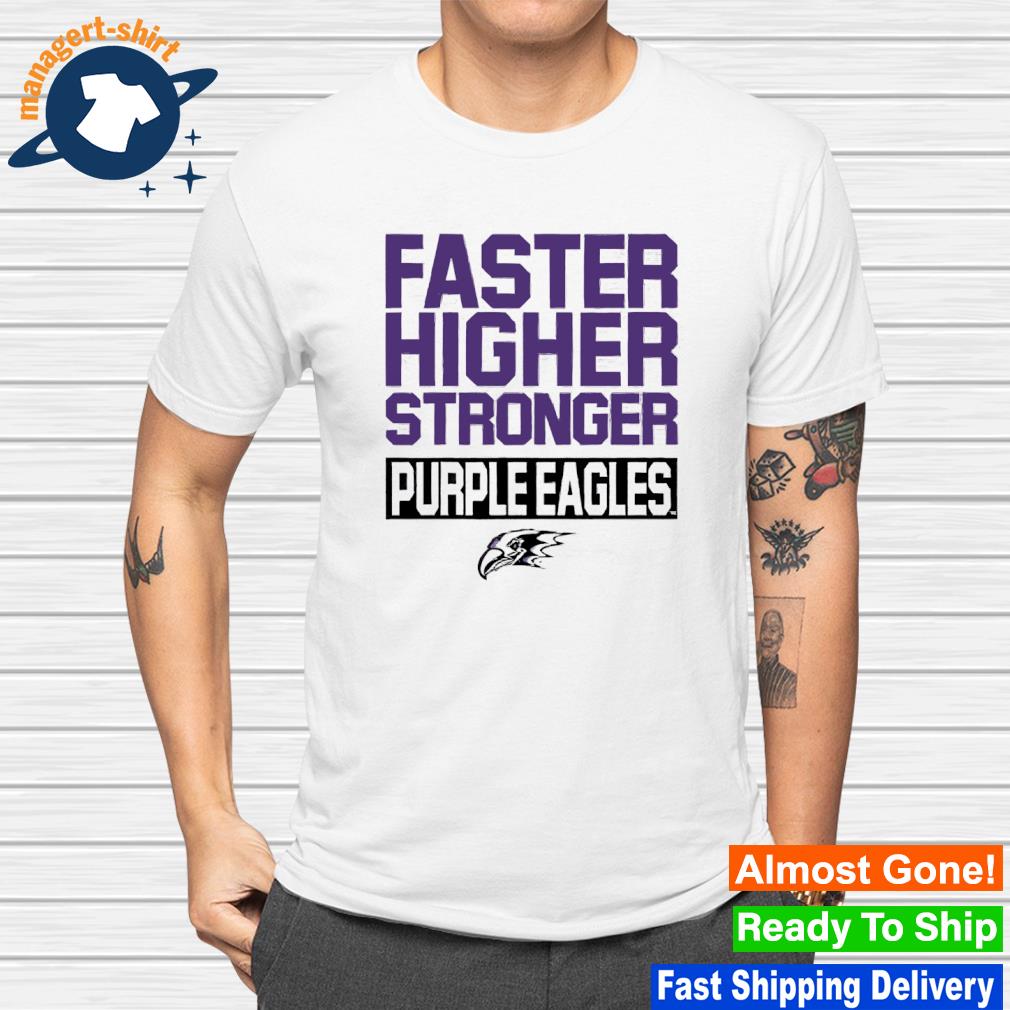 Nice niagara Purple Eagles faster higher stronger Purple Eagles shirt