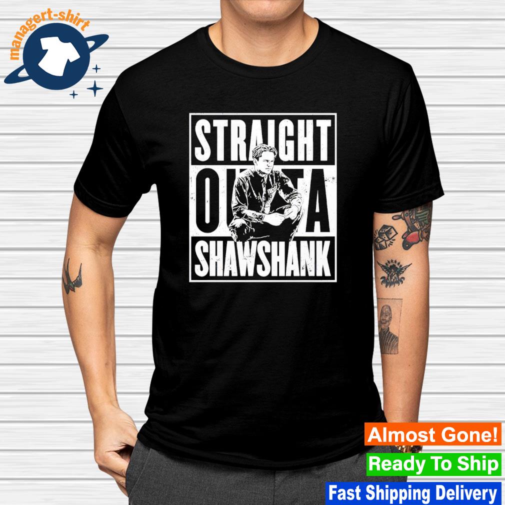 Nice straight Outta Shawshank shirt