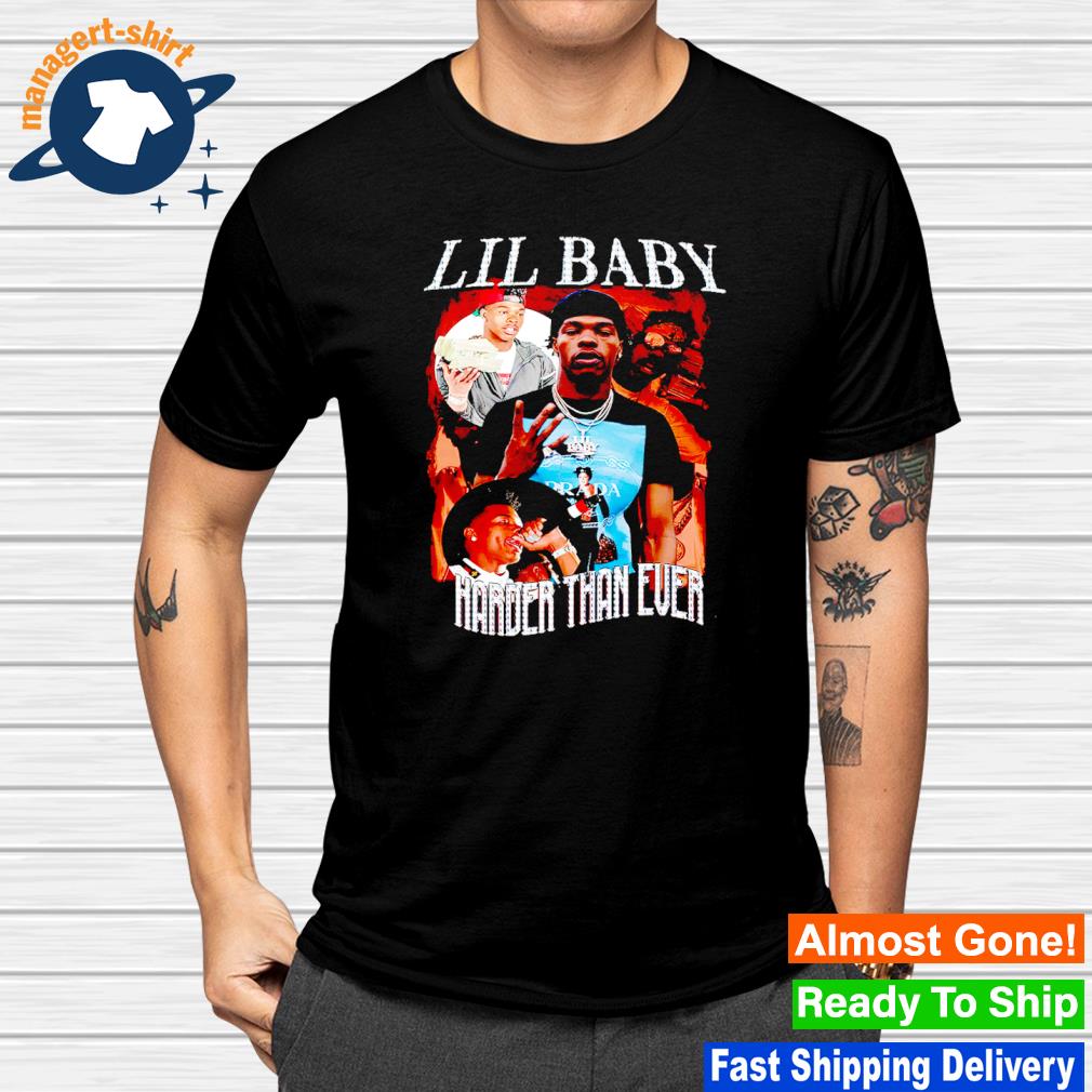 Awesome lil Baby harder than ever vintage shirt